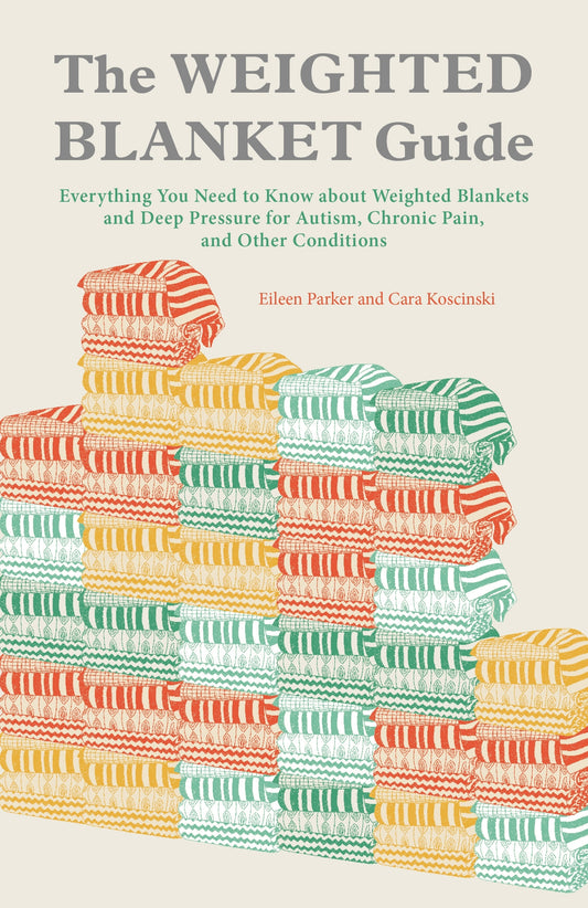 The Weighted Blanket Guide by Cara Koscinski, Eileen Parker