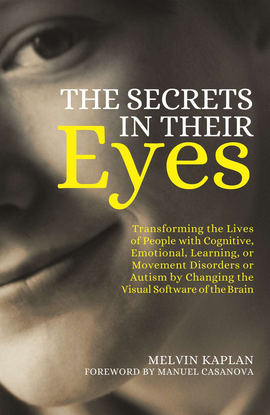The Secrets in Their Eyes by Manuel Casanova, Melvin Kaplan