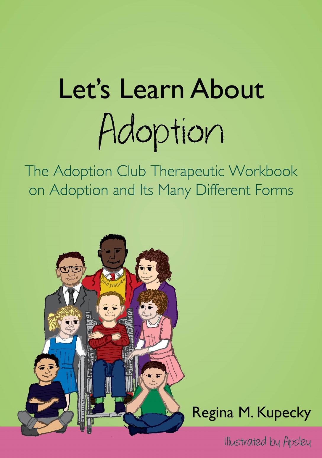 Let's Learn About Adoption by Regina M. Kupecky,  Apsley