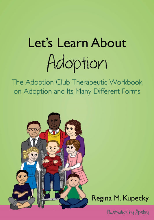 Let's Learn About Adoption by  Apsley, Regina M. Kupecky