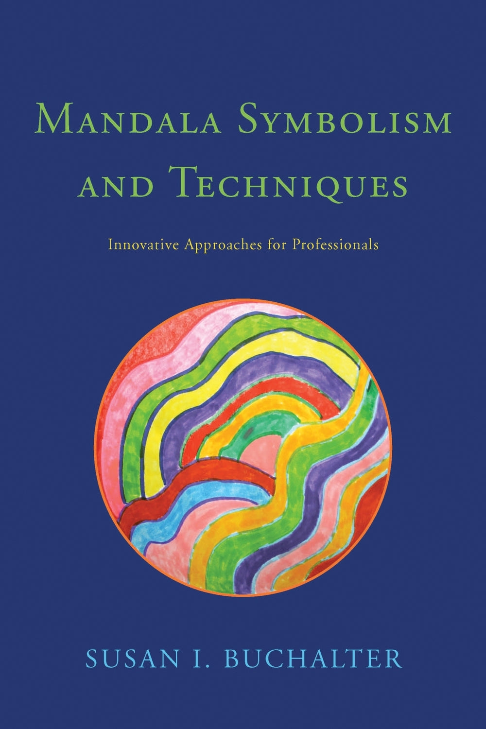 Mandala Symbolism and Techniques by Susan Buchalter