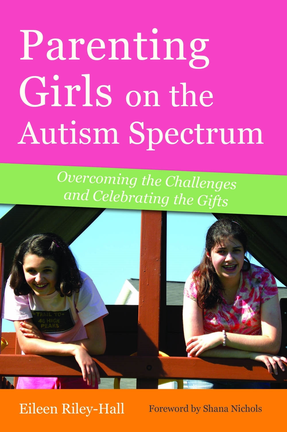 Parenting Girls on the Autism Spectrum by Eileen Riley-Hall, Shana Nichols