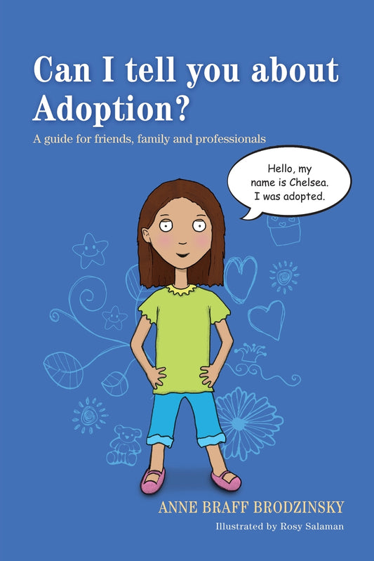 Can I tell you about Adoption? by Rosy Salaman, Anne Braff Braff Brodzinsky