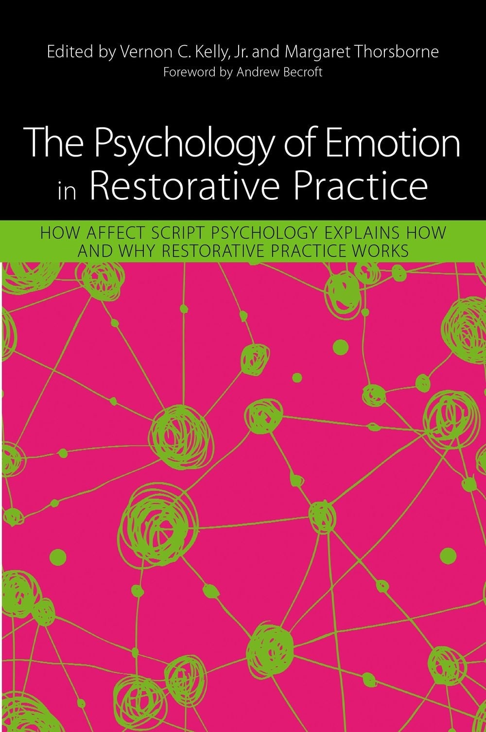 The Psychology of Emotion in Restorative Practice by Margaret Thorsborne, Vernon Kelly, No Author Listed