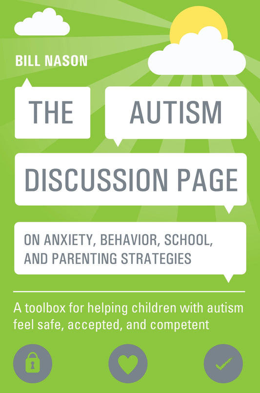 The Autism Discussion Page on anxiety, behavior, school, and parenting strategies by Bill Nason