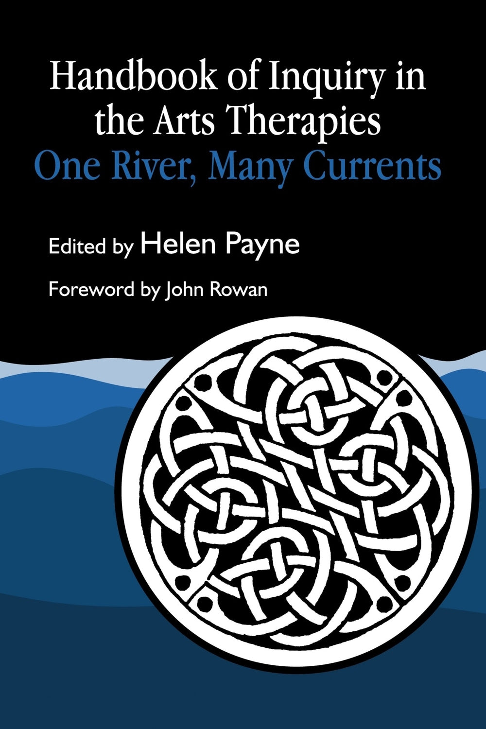 Handbook of Inquiry in the Arts Therapies by Helen Payne