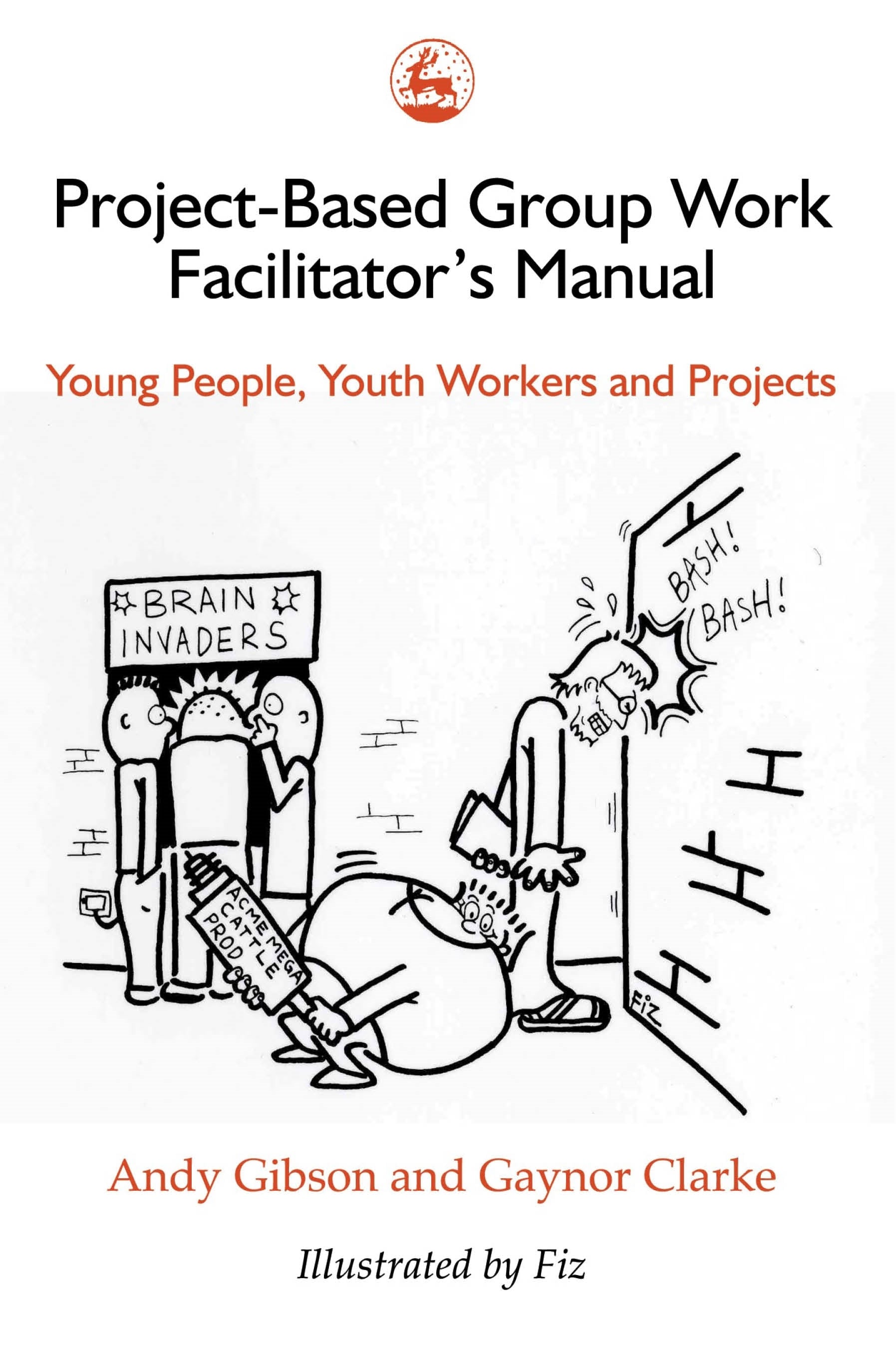 Project-Based Group Work Facilitator's Manual by Andy Gibson