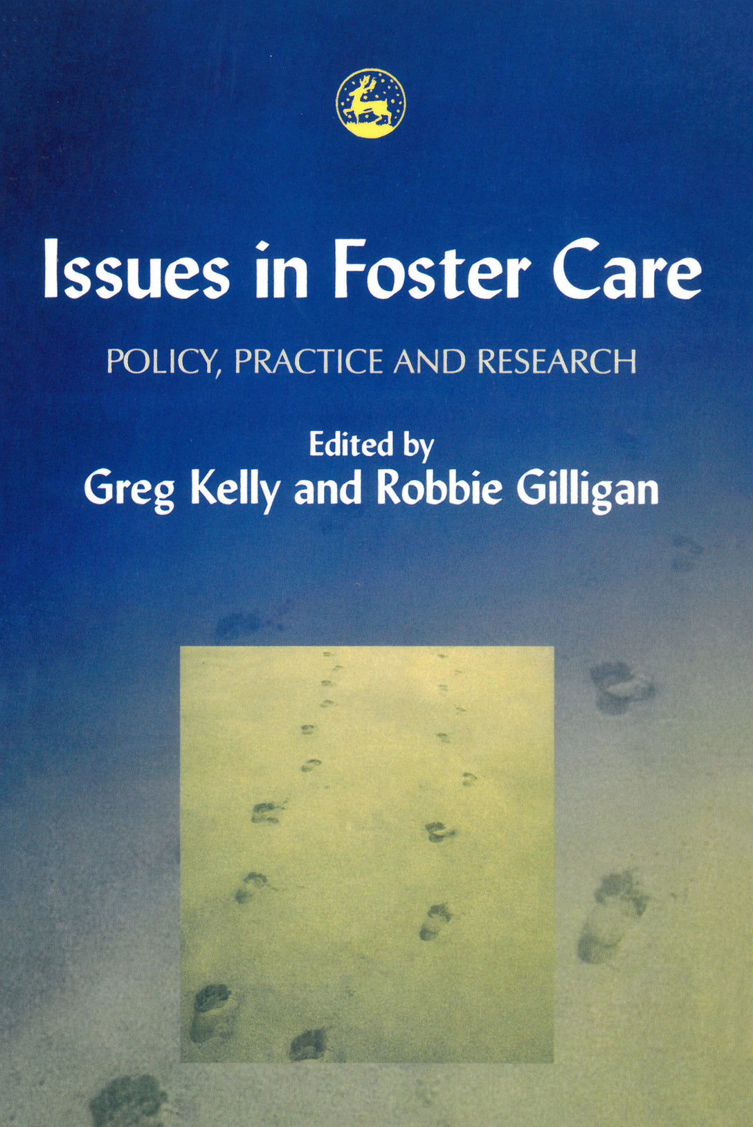 Issues in Foster Care by Robbie Gilligan, Greg Kelly