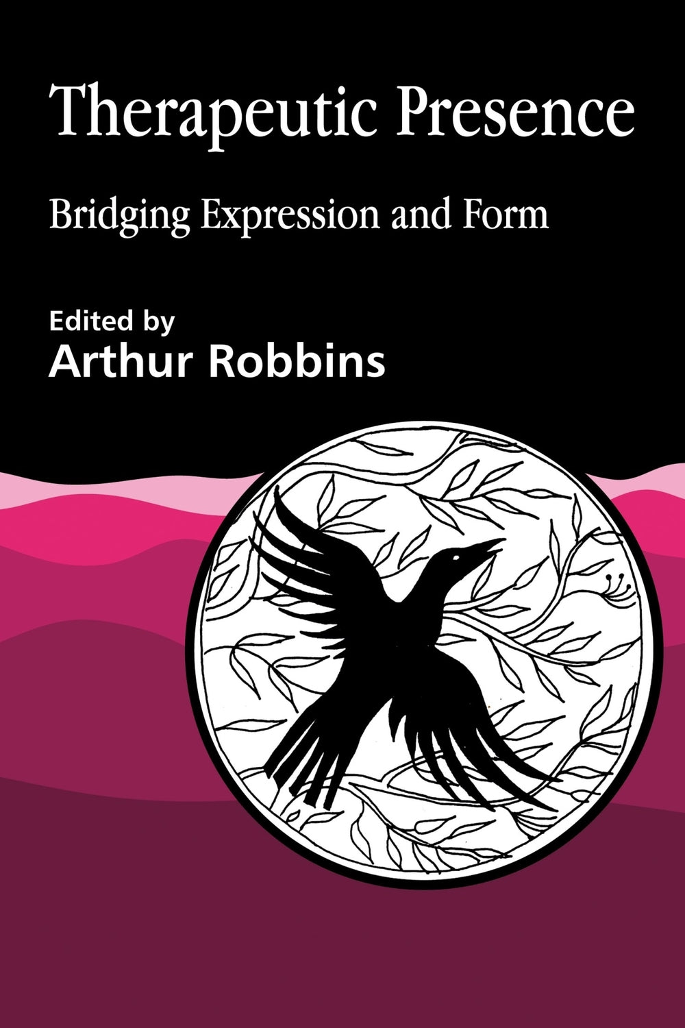 Therapeutic Presence by Arthur Robbins