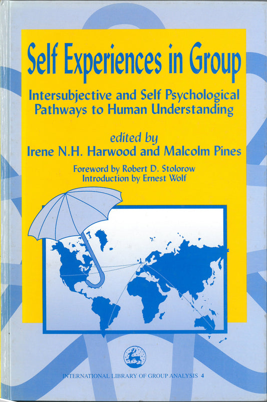 Self Experiences in Group by Irene Harwood, Malcolm Pines