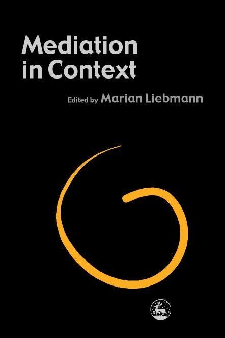 Mediation in Context by Marian Liebmann, No Author Listed