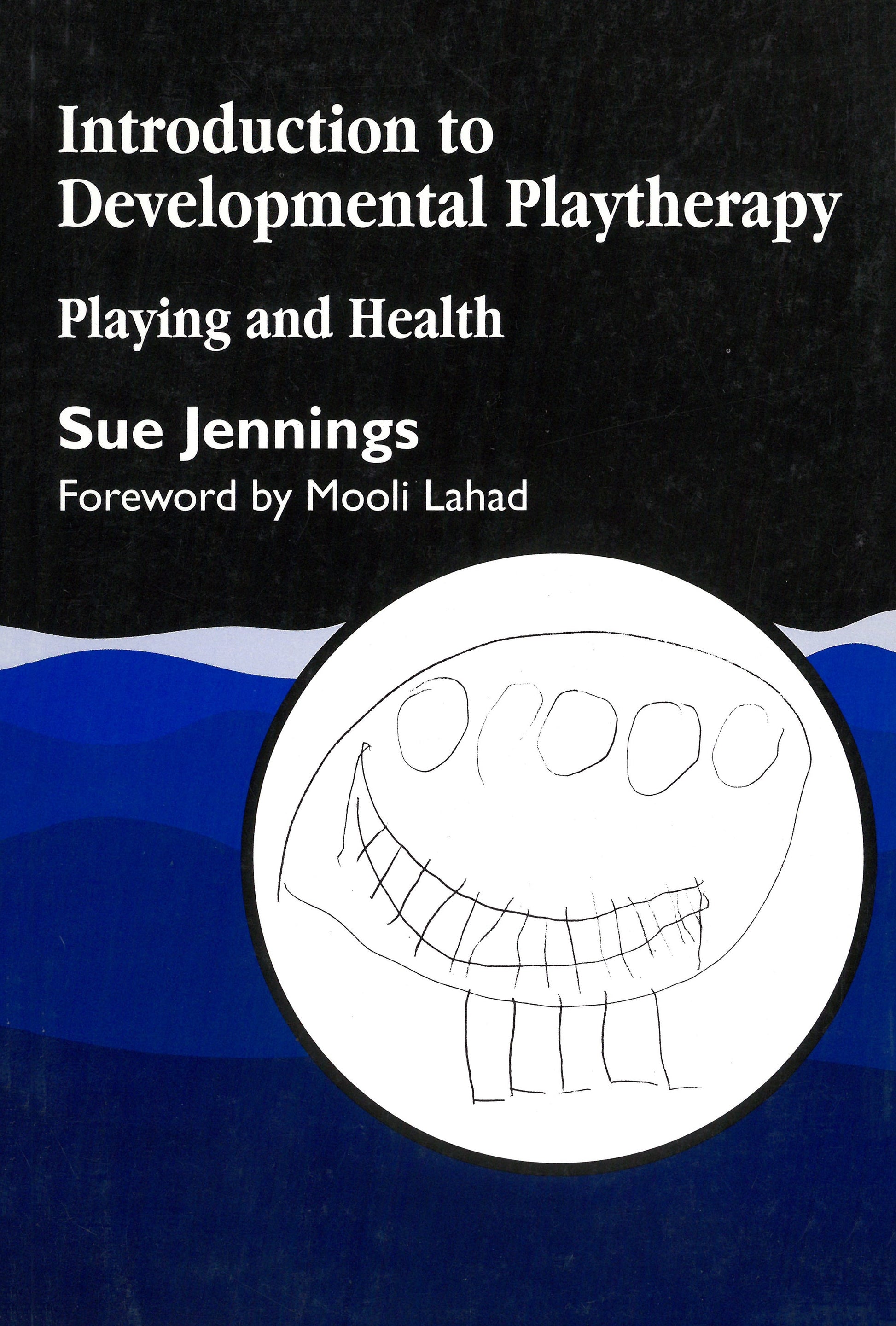 Introduction to Developmental Playtherapy by Sue Jennings, Professor Mooli Lahad