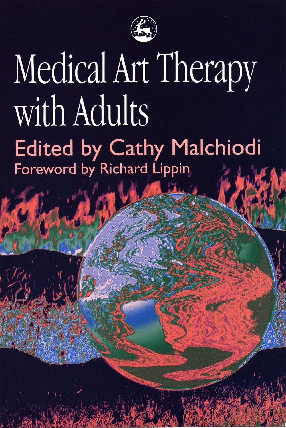 Medical Art Therapy with Adults by Ms Cathy A Malchiodi, Ms Cathy A Malchiodi