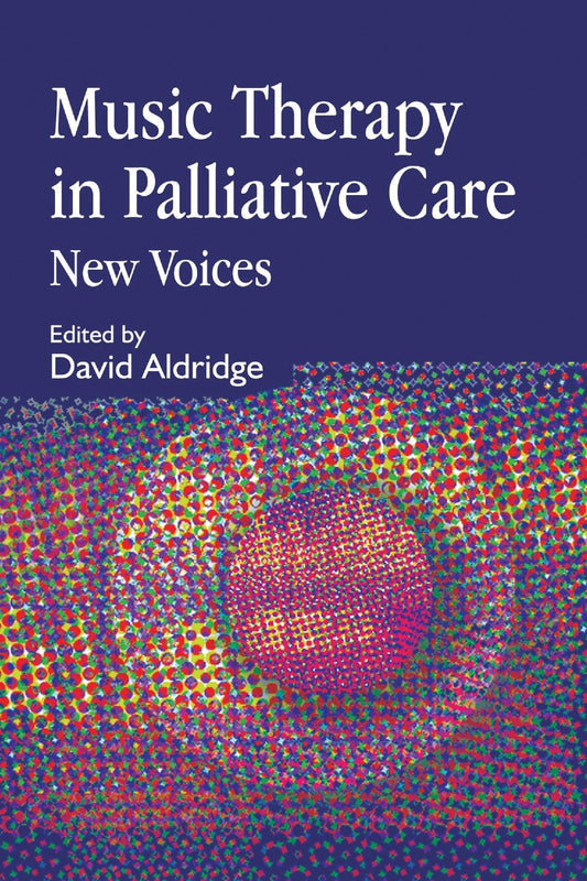 Music Therapy in Palliative Care by David Aldridge, No Author Listed