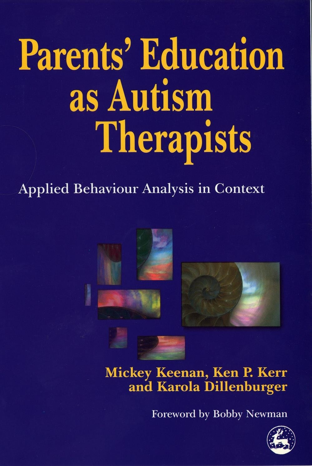 Parents' Education as Autism Therapists by Mickey Keenan, Ken P. Kerr, Karola Dillenburger