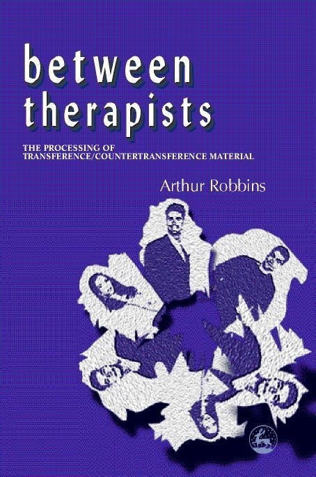 Between Therapists by Arthur Robbins
