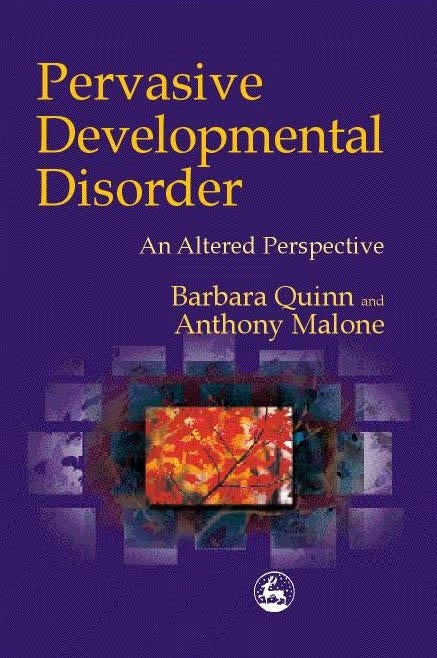 Pervasive Developmental  Disorder by Barbara H. Quinn, Anthony Malone
