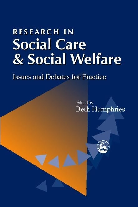 Research in Social Care and Social Welfare by Beth Humphries