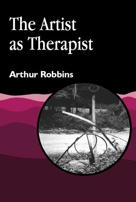 The Artist as Therapist by Arthur Robbins