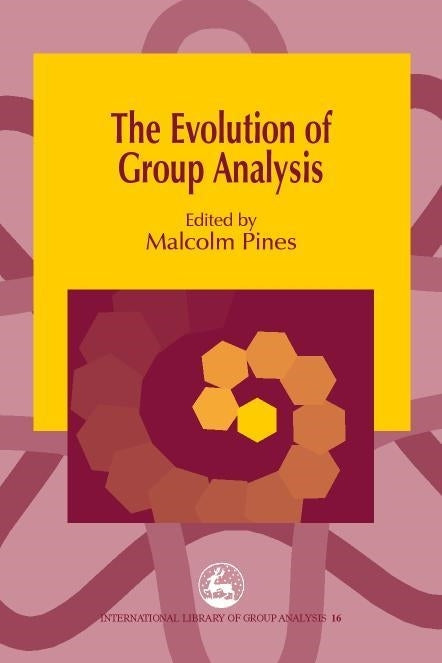 The Evolution of Group Analysis by Malcolm Pines