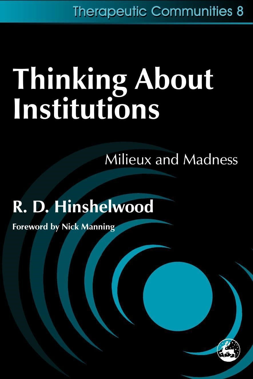 Thinking About Institutions by Nick Manning, Robert Hinshelwood