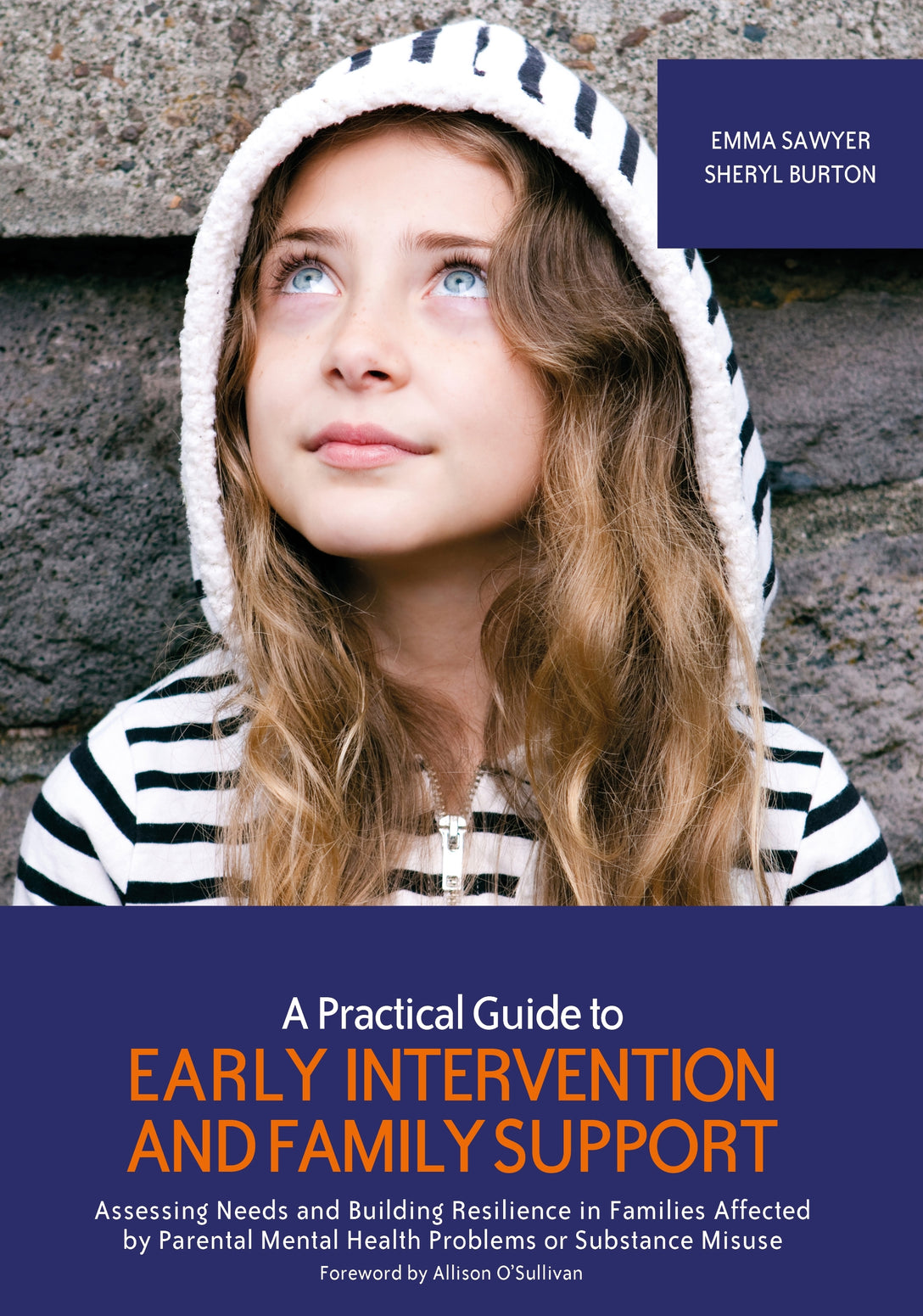 A Practical Guide to Early Intervention and Family Support by Sheryl Burton, Allison O’Sullivan, Emma Sawyer