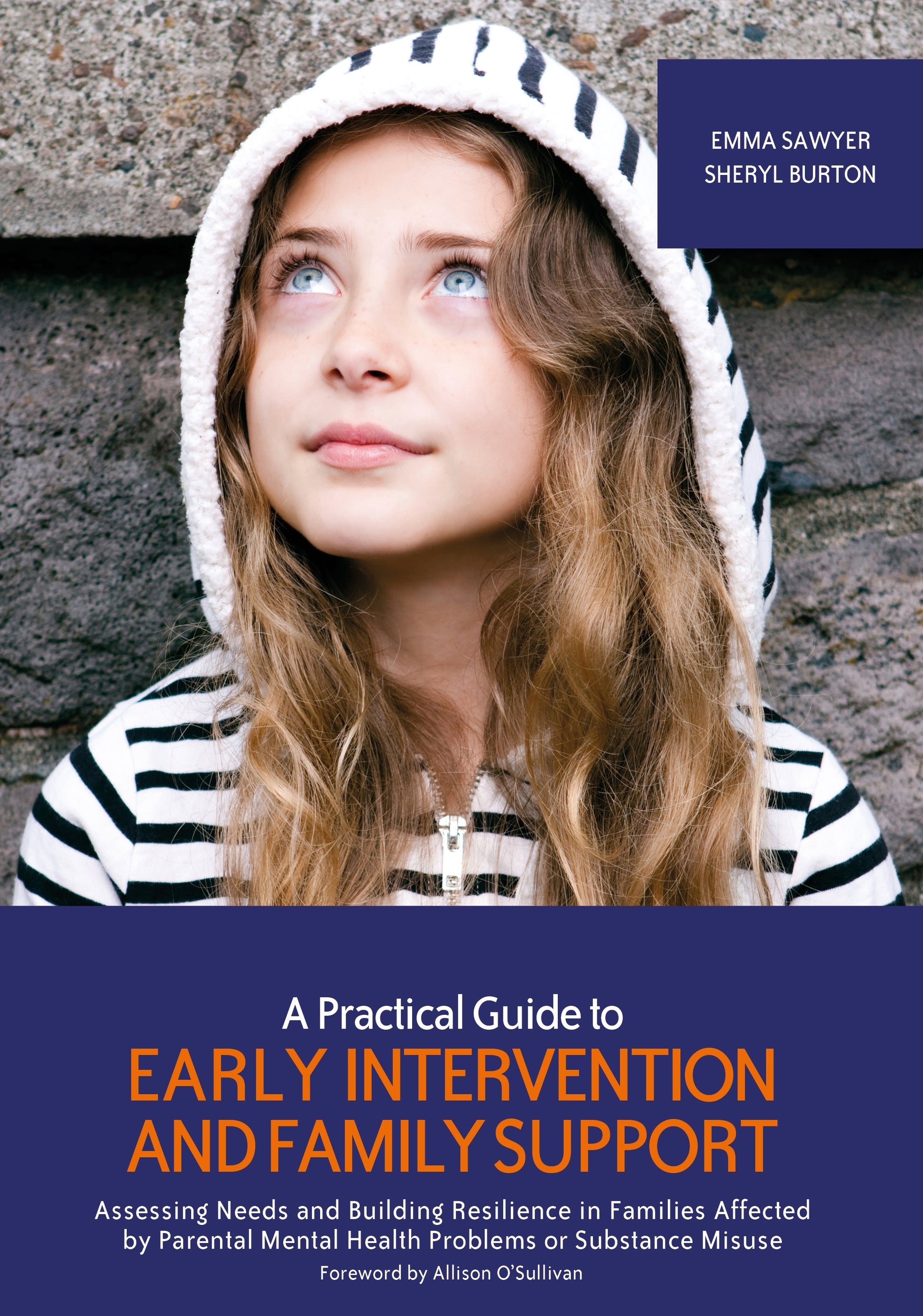 A Practical Guide to Early Intervention and Family Support by Allison O’Sullivan, Sheryl Burton, Emma Sawyer