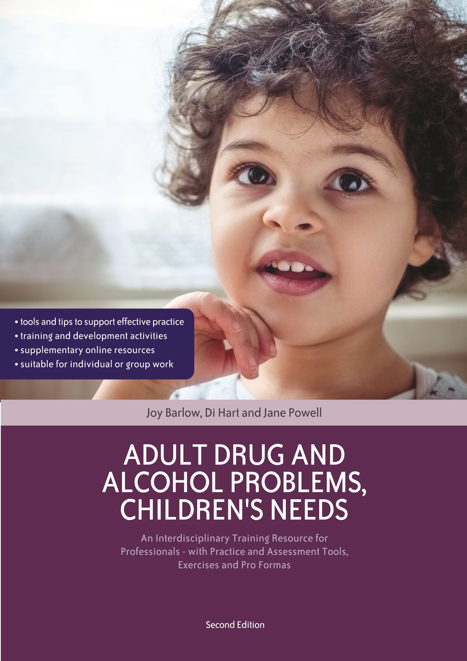 Adult Drug and Alcohol Problems, Children's Needs, Second Edition by Joy Barlow, Di Hart, Jane Powell